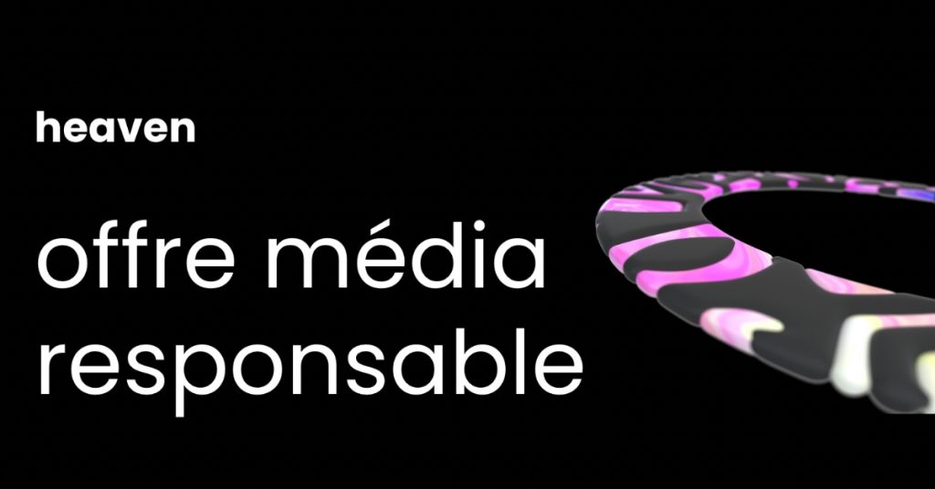 heaven-offre-media-responsable