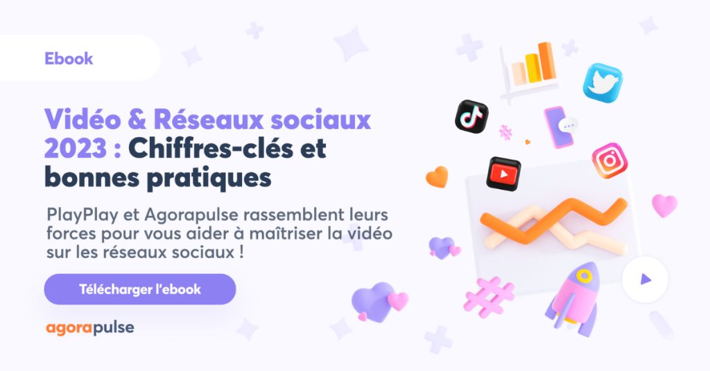 etude-agorapulse-playplay-video-reseaux-sociaux-2023