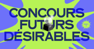 le-club-des-da-3e-edition-concours-futurs-desirables