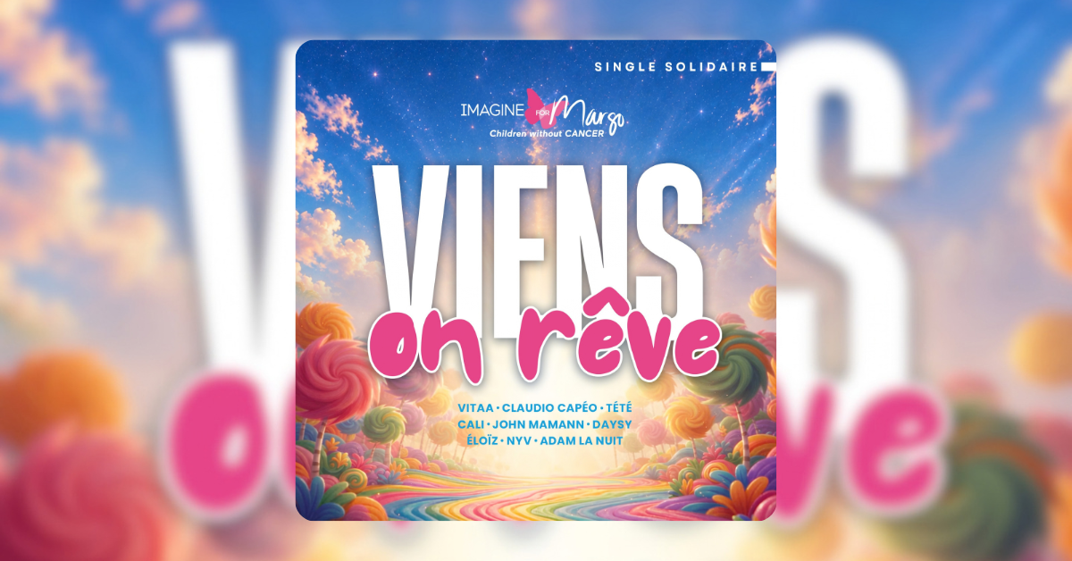 jupdlc-viens-on-reve-single-solidaire-imagine-for-margo